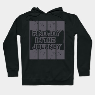 Find Joy In The Journey Hoodie